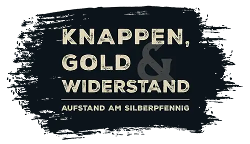 Ausstellung Knappen, Gold, Widerstand